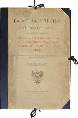 [Дворцовая архитектура Северной Италии и Тосканы с XIII в. до XVIII в. Berlin: Verlag von Ernst Wasmuth A.-G., 1911.